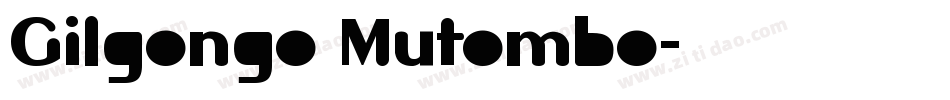 Gilgongo Mutombo字体转换